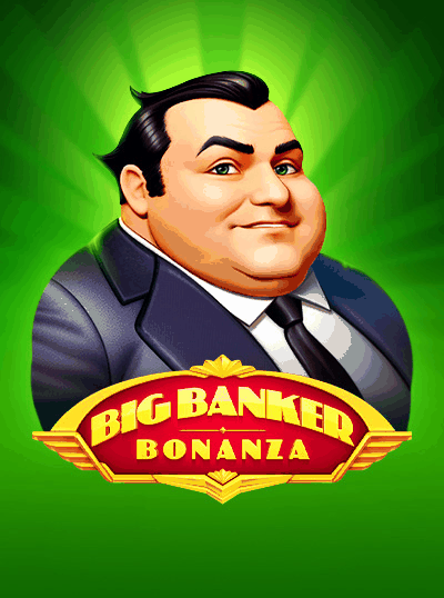 BIG BANKER BONANZA